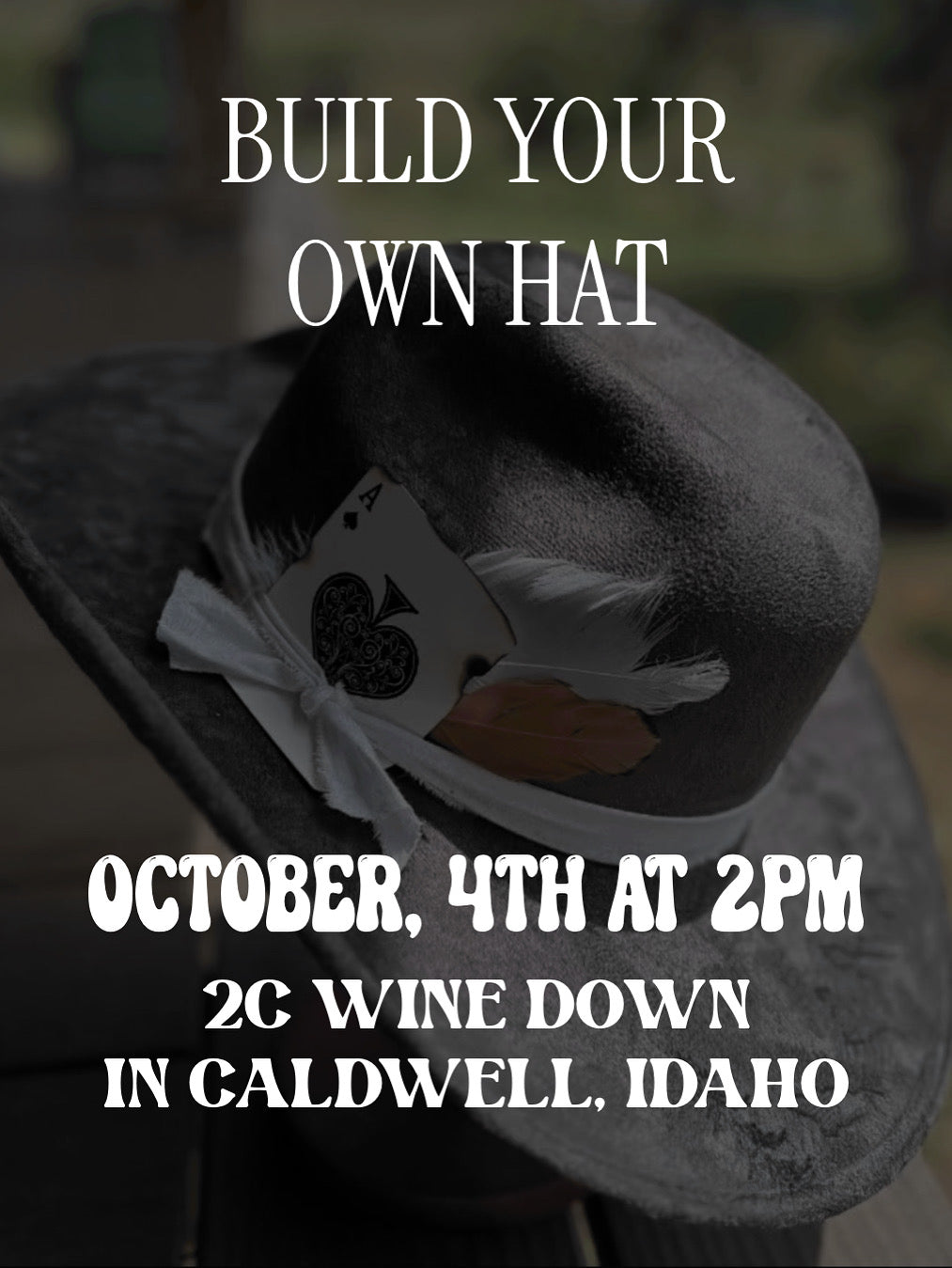 Build Your Own Hat Event - Oct. 4, 2025